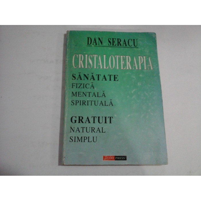 CRISTALOTERAPIA - DAN SERACU - sublinieri